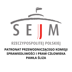 Patronat Przewodniczącego Komisji Sprawiedliwości i Praw Człowieka Pawła Śliza